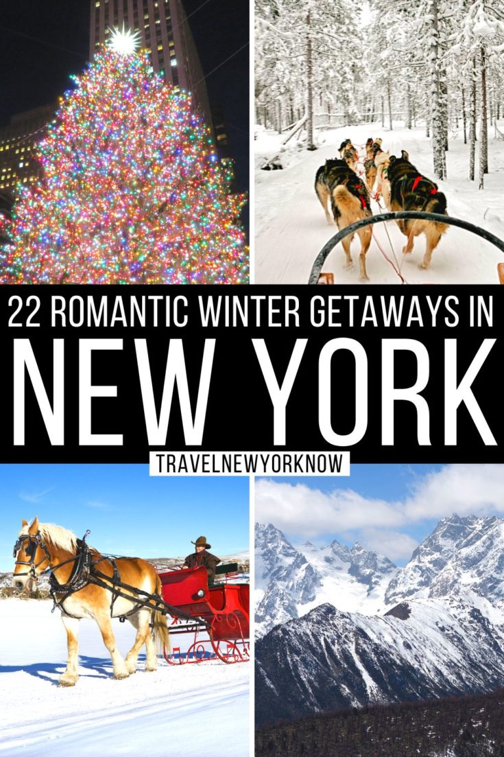 22 Best Romantic Winter Getaways from NYC A Local's Guide